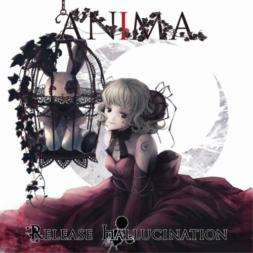 Release Hallucination : Anima